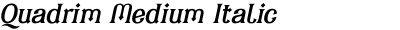 Quadrim Medium Italic